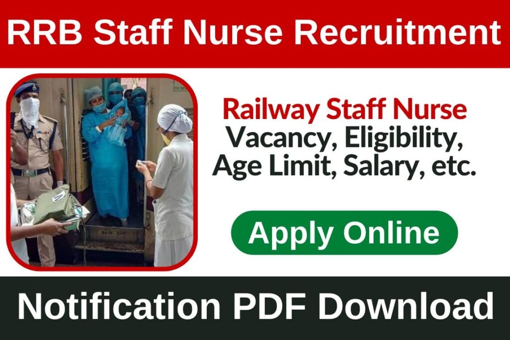 Railway Staff Nurse Vacancy 2024| Eligibility, Notification Salary